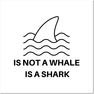 is not a whale is a shark Posters and Art